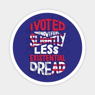 I Voted - Existential Dread Magnet